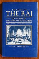 Images of the Raj: South Asia in the Literature of Empire
