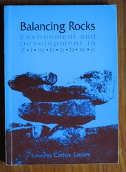 Balancing Rocks: Environment and Development in Zimbabwe

