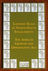 Lopsided Rules of North South Engagement: the African Growth and Opportunity Act
