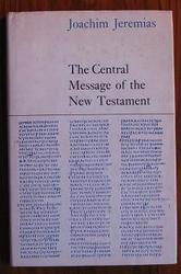 The Central Message of the New Testament
