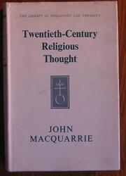 Twentieth-Century Religious Thought: The Frontiers of Philosophy and Theology 1900-1960
