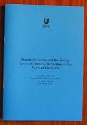 Mandela's Books and the Strong-Room of Dreams Reflecting on the Value of Literature
