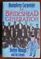Brideshead Generation: Evelyn Waugh and His Friends

