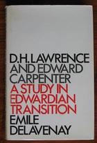 D. H. Lawrence and Edward Carpenter: A Study in Edwardian Transition

