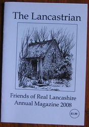 The Lancastrian : Friends of Real Lancashire Annual Magazine 2007
