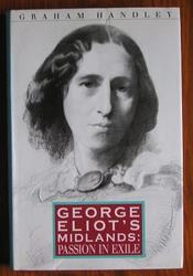 George Eliot's Midlands: Passion in Exile

