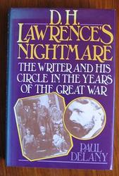 D. H. Lawrence's Nightmare: The Writer and his Circle in the Years of the Great War
