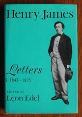Henry James Letters: Volume I, 1843-75
