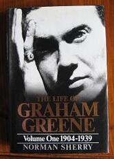 The Life of Graham Greene: Volume One 1904-39
