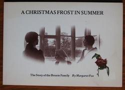 A Christmas Frost in Summer: The Story of the Brontë Family
